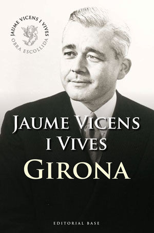 Girona, de Vicens i Vives, Jaume | portada del libro