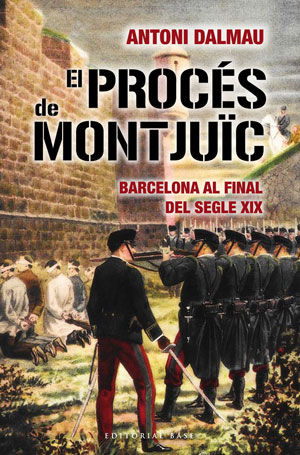El procés de Montjuïc, de Dalmau i Ribalta, Antoni | portada del libro