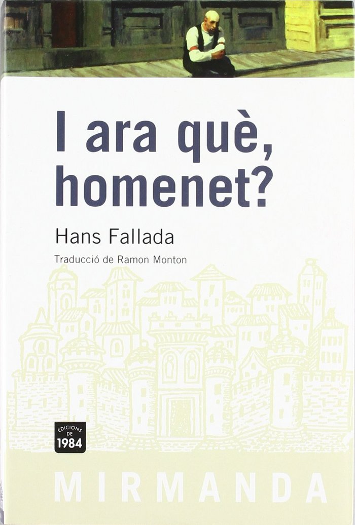 I ara què, homenet?, de Fallada, Hans | portada del libro