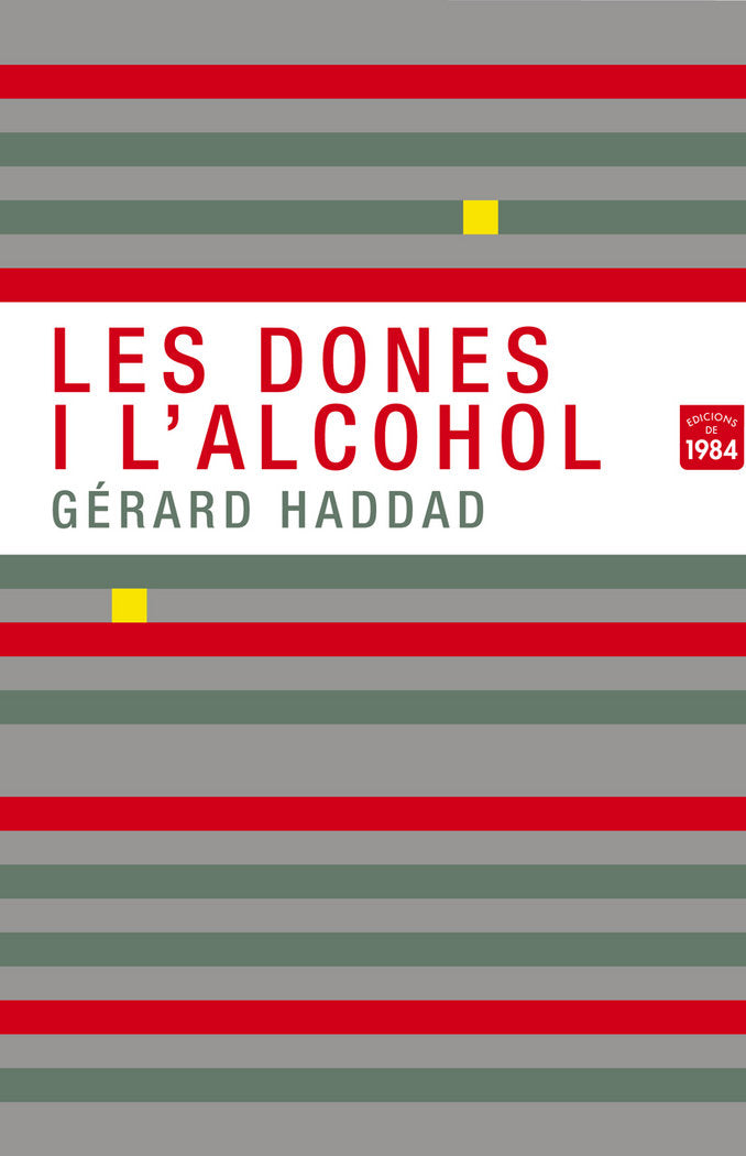 Les dones i l'alcohol, de Haddad, Gérard | portada del libro