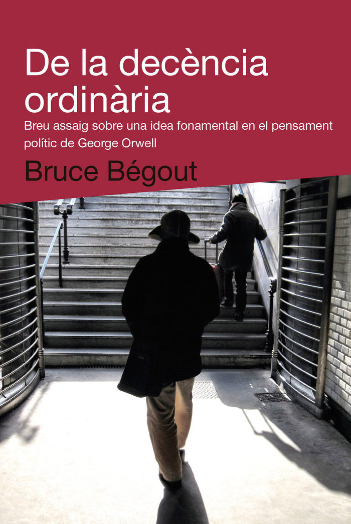 De la decència ordinària, de Bégout, Bruce | portada del libro