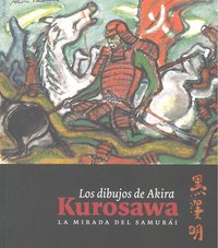 Los dibujos de Akira Kurosawa, de Varios autores | portada del libro