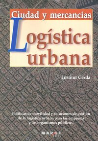 Logística urbana. Ciudad y mercancías, de Institut Cerdà | portada del libro