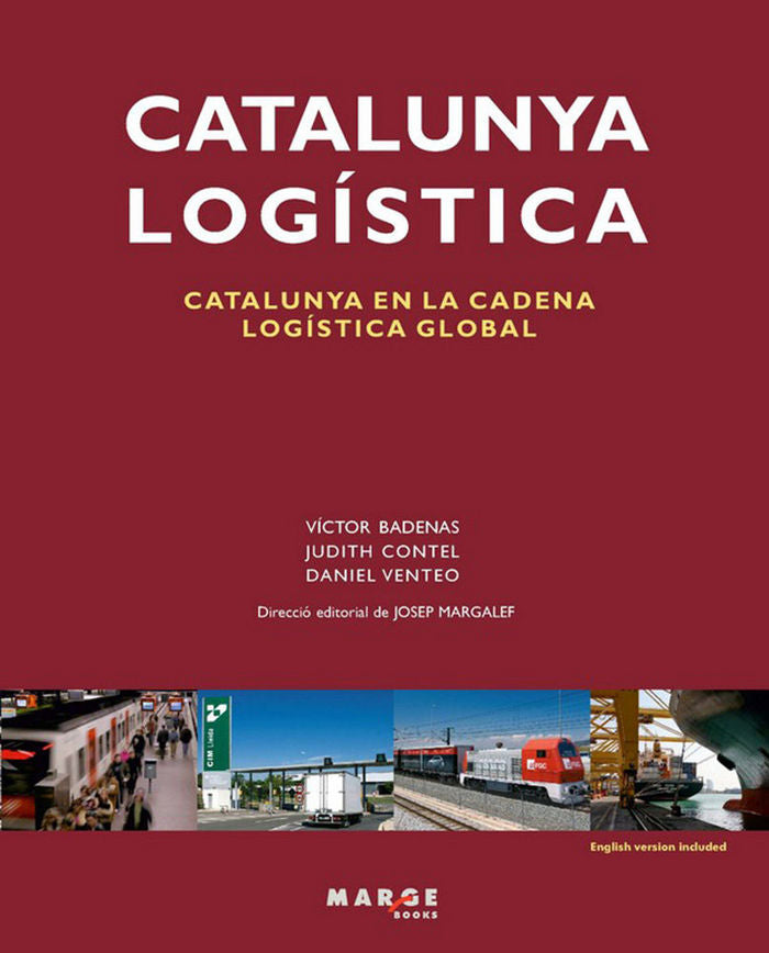 Catalunya Logística. Catalunya en la cadena logística global, de Venteo Meléndrez, Daniel | portada del libro