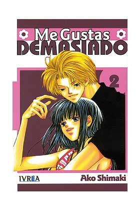 ME GUSTAS DEMASIADO Nº 2, de SHIMAKI, AKO | portada del libro
