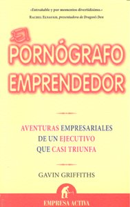 PORNOGRAFO EMPRENDEDOR,EL, de GRIFFITHS,GAVIN | portada del libro