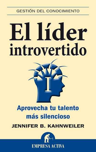 El líder introvertido, de Kahnweiler, Jennifer B. | portada del libro