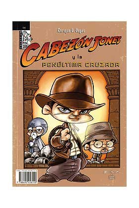 Cabezón Jones y la penúltima cruzada, de Vegas, Enrique | portada del libro