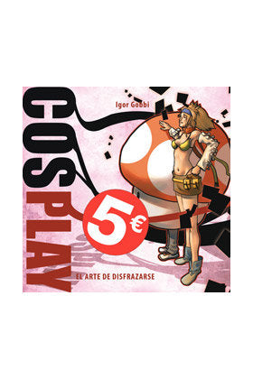Cosplay, de Gobbi, Igor | portada del libro