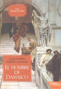 El hombre de Damasco, de Alejandro Núñez | portada del libro