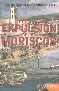 La expulsión de los moriscos, de Antonio Moliner | portada del libro