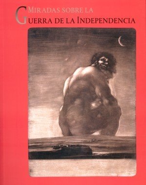 Miradas sobre la Guerra de la Independencia, de BIBLIOTECA NACIONAL | portada del libro