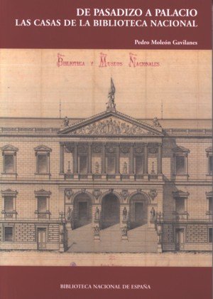 De pasadizo a palacio. Las casas de la Biblioteca Nacional | portada del libro