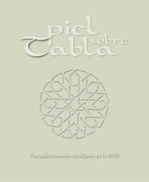 Piel sobre tabla. Encuadernaciones mudéjares en la BNE, de PEÑALVER, EDUARDO | portada del libro