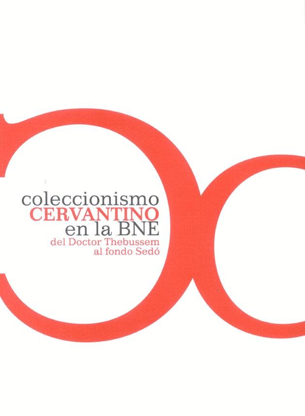 Coleccionismo Cervantino en la BNE: del Doctor Thebussem al fondo Sedó, de VV.AA. | portada del libro