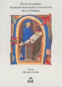 DANTE ALIGHIERI: TRADICION MANUSCRITA Y FIGURATIVA DE LA COMEDIA, de CURNIS, MICHELE | portada del libro