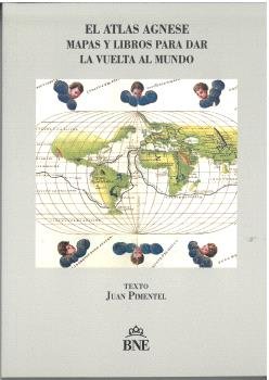 El Atlas Agnese. Mapas y libros para dar la vuelta al mundo, de PIMENTEL, JUAN | portada del libro