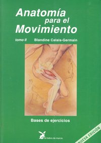 Anatom¡a para elñ movimiento II, de CALAIS-GERMAIN,BLANDINE | portada del libro