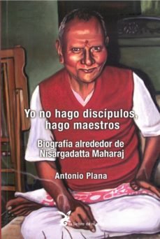 YO NO HAGO DISCIPULOS HAGO MAESTROS, de PLANA,ANTONIO | portada del libro