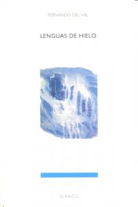 LENGUAS DE HIELO, de DEL VAL SANZ, FERNANDO | portada del libro