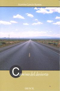 Camino del desierto, de García Ramos, Martín | portada del libro