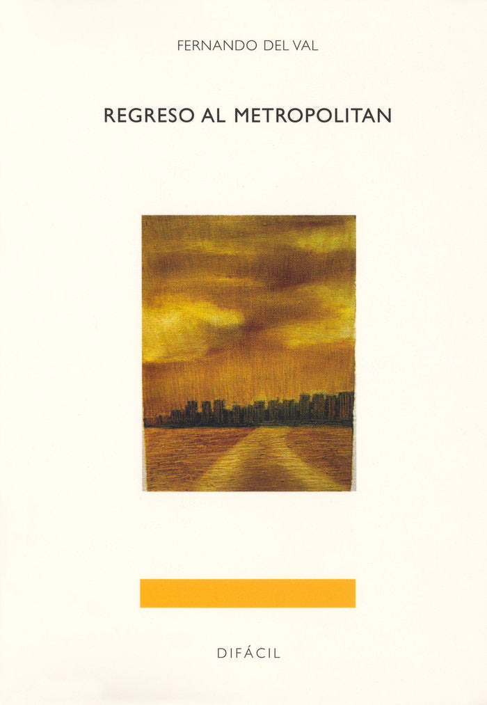 Regreso al Metropolitan, de del Val Sanz, Fernando | portada del libro