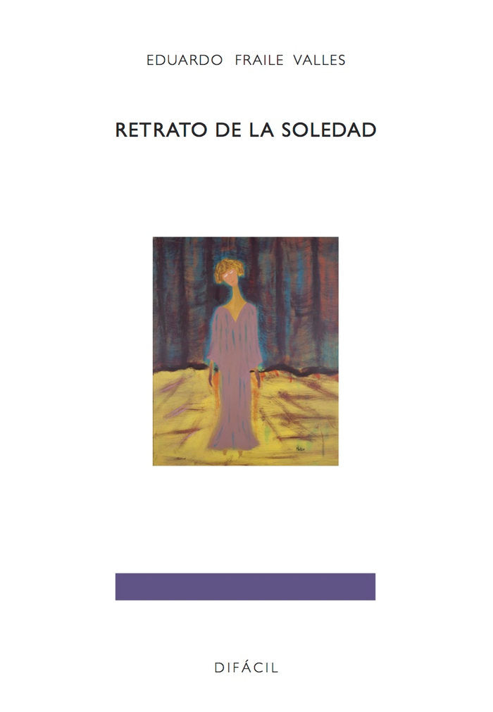 Retrato de la soledad, de FRAILE VALLES | portada del libro