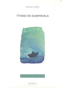T¡teres de duermevela, de FUEYO | portada del libro