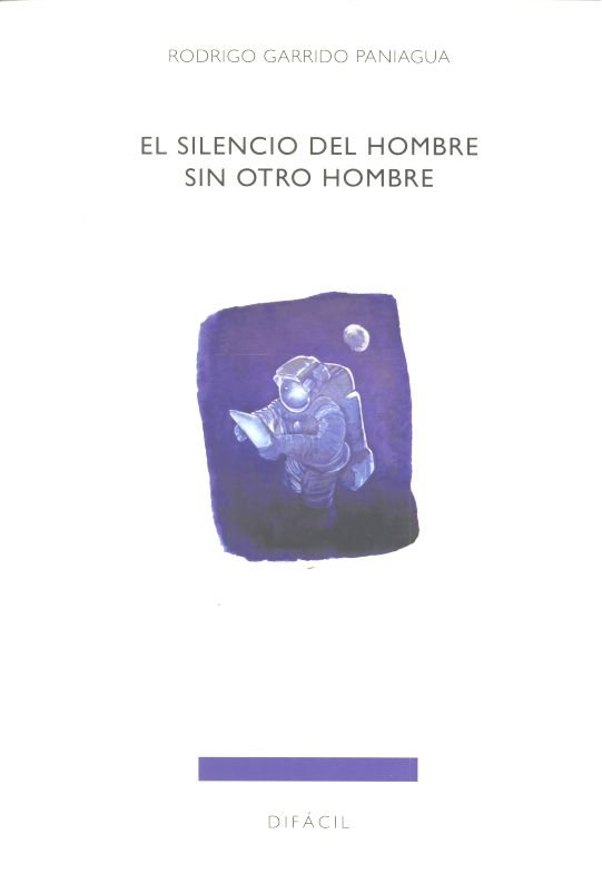 EL SILENCIO DEL HOMBRE SIN OTRO HOMBRE, de GARRIDO PANIAGUA | portada del libro