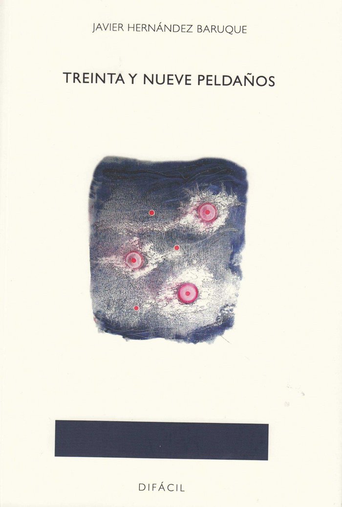 TREINTA Y NUEVE PELDAÑOS, de HERNANDEZ BARUQUE | portada del libro