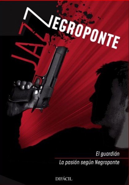 JAZZ NEGROPONTE (GUARDIAN/PASION SEGUN NEGROPONTE), de JAZZ NEGROPONTE | portada del libro