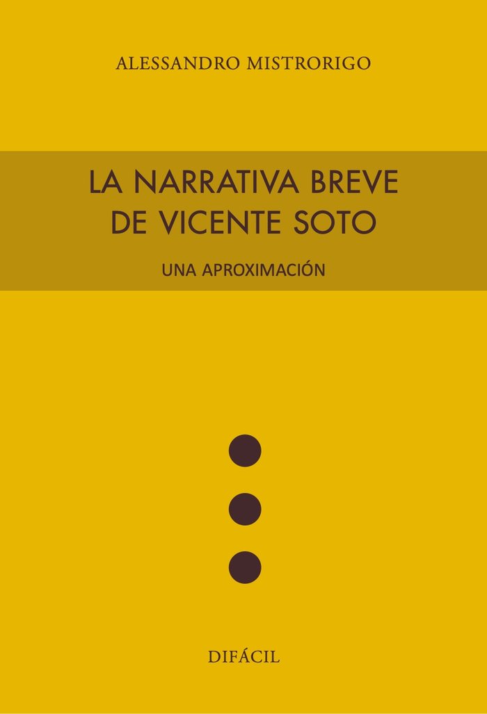 NARRATIVA BREVE DE VICENTE SOTO, LA, de Mistrorigo | portada del libro