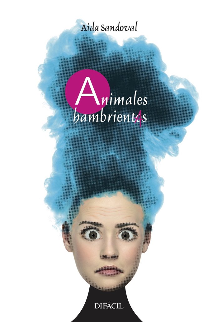 Animales hambrientas, de Sandoval, Aida | portada del libro