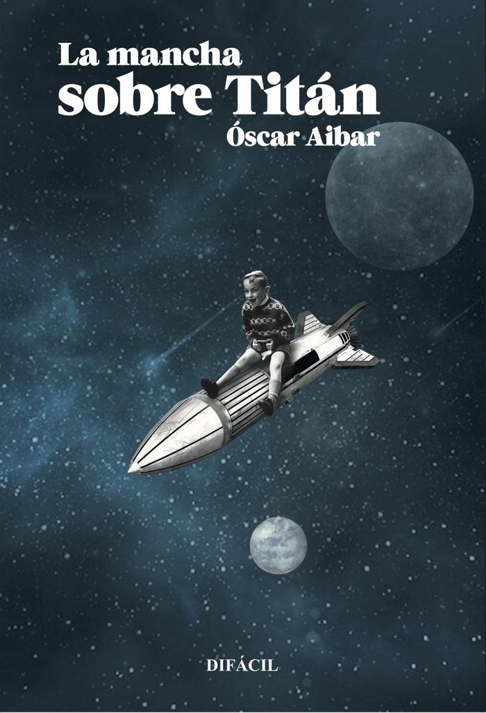 La mancha sobre Titán, de Aibar, Óscar | portada del libro