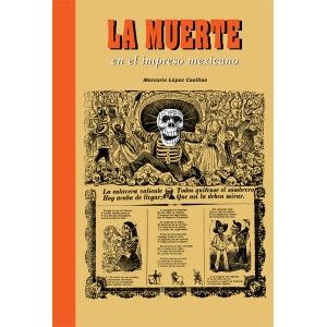 Images of death in mexican prints, de LOPEZ CASILLAS, MERCURIO | portada del libro