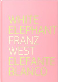 Elefante Blanco. White Elephant, de West, Franz | portada del libro