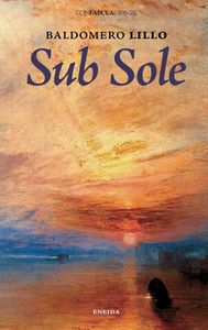 Sub Sole, de Lillo, Baldomero | portada del libro
