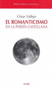 El romanticismo en la poesía castellana, de Vallejo, César | portada del libro