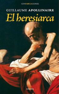 El Heresiarca, de Apollinaire, Guillaume | portada del libro