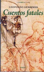 Cuentos fatales, de Lugones, Leopoldo | portada del libro
