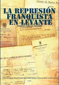 Represión Franquista en Levante. Fuentes, de Varios autores | portada del libro