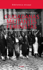 Ciudadanas Militantes feministas Mujer, de Egido, Angeles | portada del libro