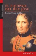 El EQUIPAJE del rey JOSÉ, de Benito Pérez Galdós | portada del libro