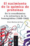 El nacimiento de la QUÍMICA de PROTEÍNAS, de Martínez del Pozo | portada del libro