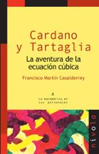 CARDANO y TARTAGLIA. La aventura de la ecuación cúbica, de Francisco Martín Casalderrey | portada del libro