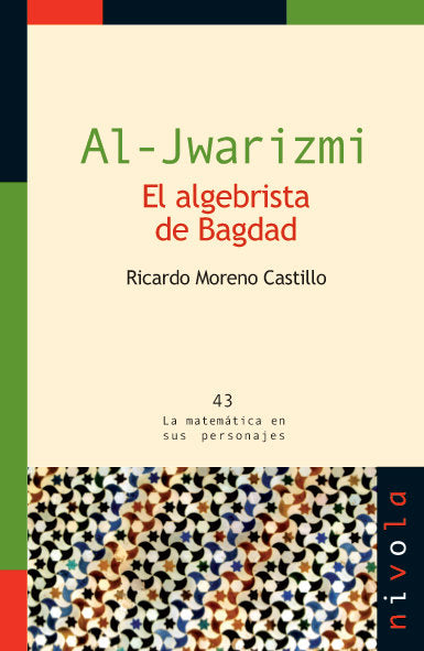 AL-JWARIZMI. El algebrista de Bagdad, de Moreno Castillo | portada del libro