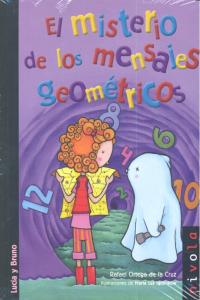 El misterio de los mensajes geométricos, de Ortega de la Cruz, Rafael | portada del libro