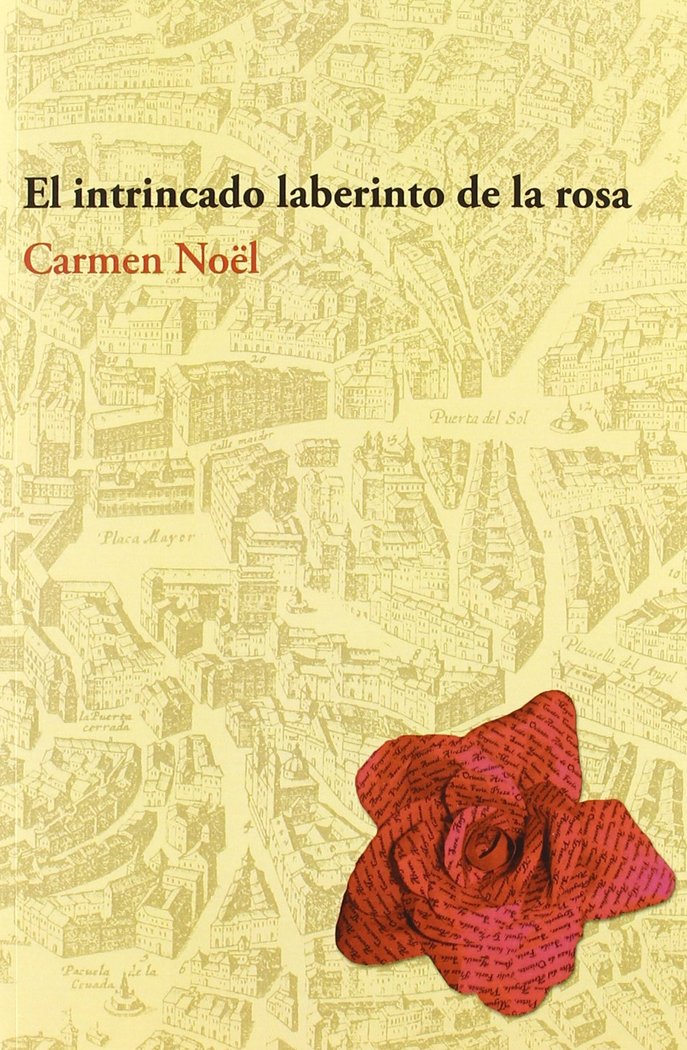 INTRINCADO LABERINTO DE LA ROSA, EL, de CARMEN NOEL | portada del libro