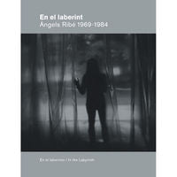 En el laberint. Angels Ribé 1969-1984, de A.A.V.V. | portada del libro