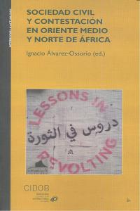 SOCIEDAD CIVIL Y CONTESTACION ORIENTE MEDIO Y NORTE AFRICA, de ALVAREZ OSSORIO,IGNACIO | portada del libro